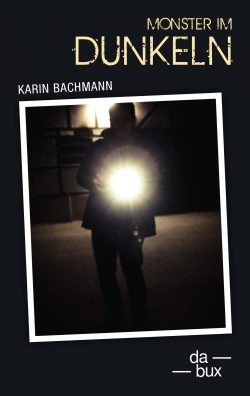Monster im DunkelnKarin Bachmann